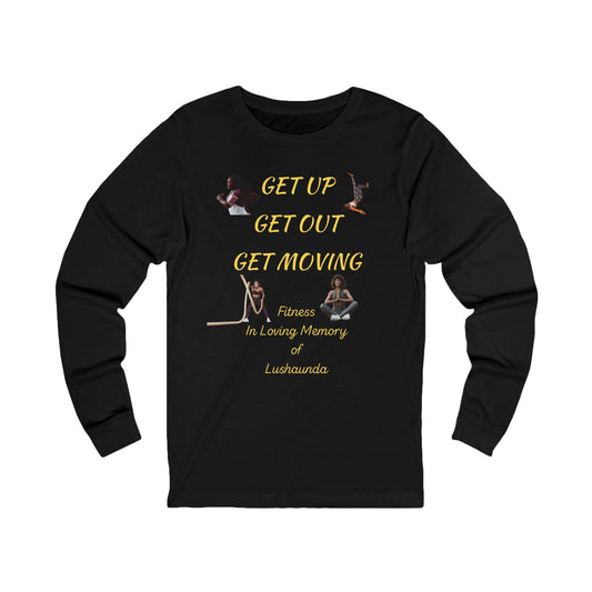 Unisex Jersey Long Sleeve-GET UP-GET OUT-GET MOVING