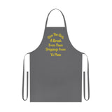 Apron — “Give The Girls A Break From Them Drippins From Yo Plate” Cotton Kitchen Apron