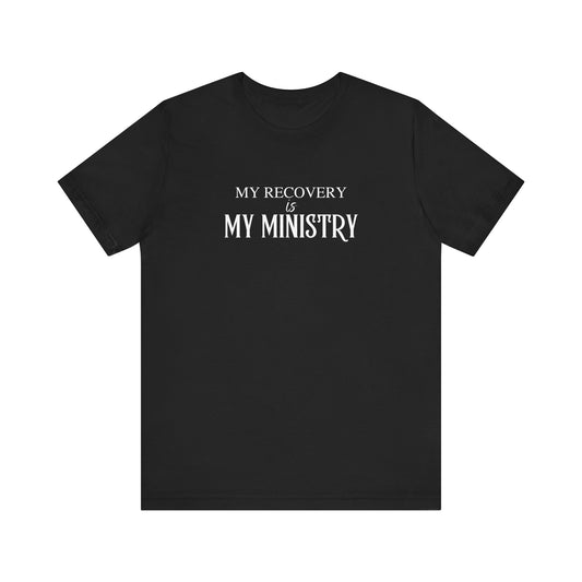 Unisex Jersey Short Sleeve-My Recovery Is My Ministry
