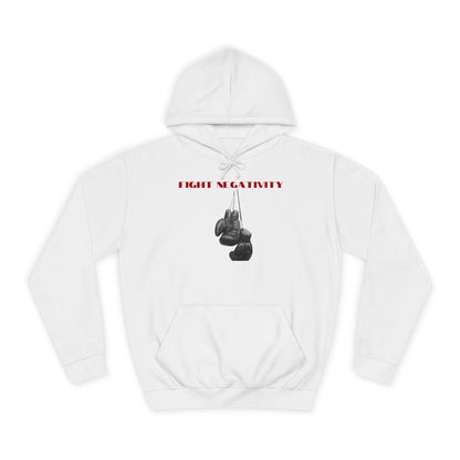 Unisex College Hoodie-FIGHT NEGATIVITY