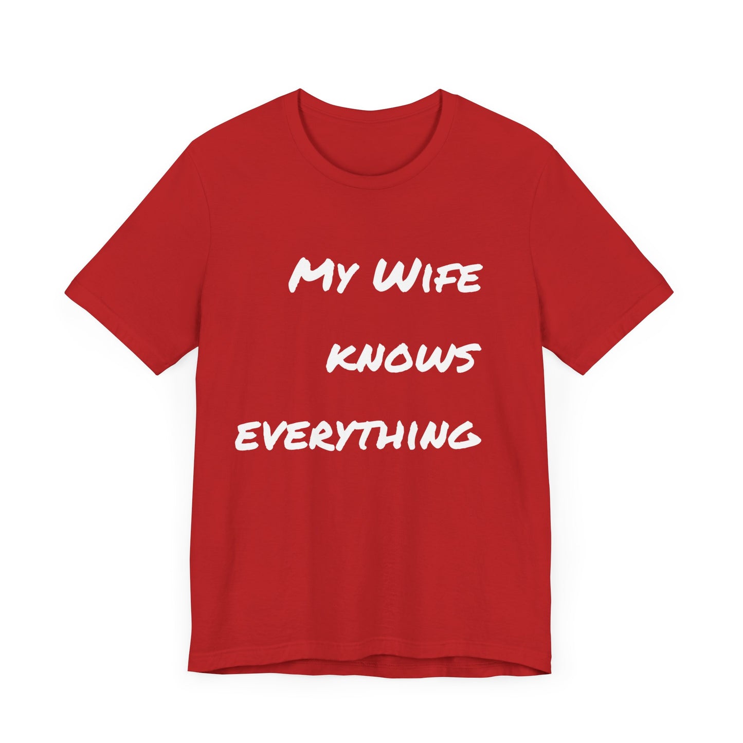 Unisex Jersey Short Sleeve-MY WIFE KNOWS EVERYTHING w/logo