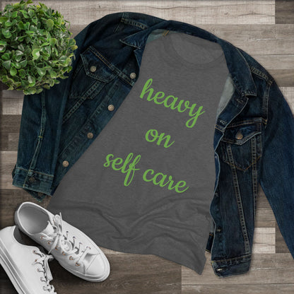 Women's Triblend Tee-Heavy On Self Care
