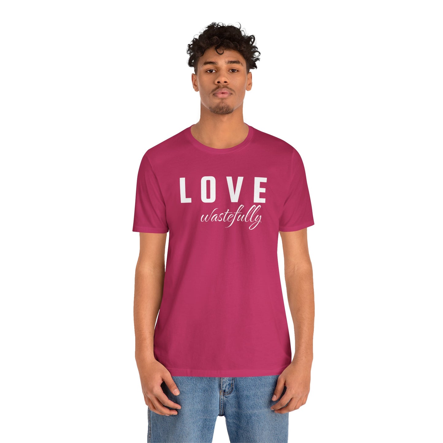 Love Wastefully Unisex Tee - Thoughtful Wear for Every Occasion