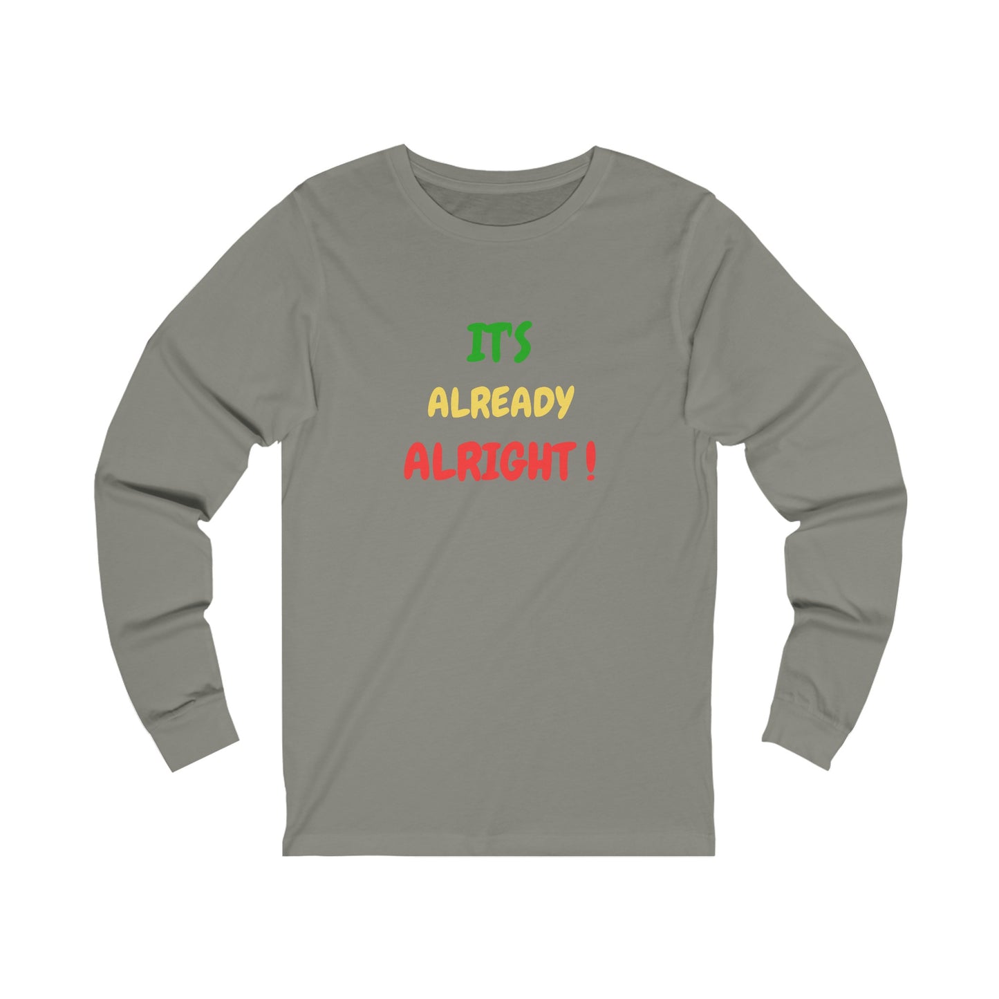 Unisex Jersey Long Sleeve-It's Already Alright