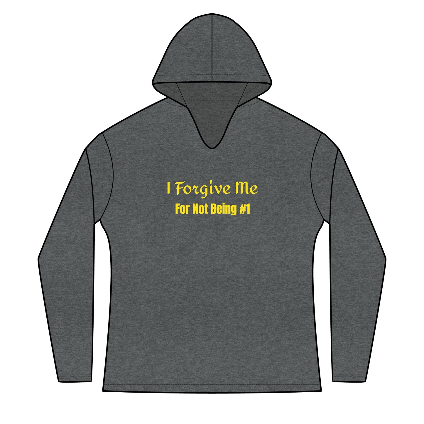 Women's Hoodie — "I Forgive Me For Not Being #1" Inspirational Long Sleeve