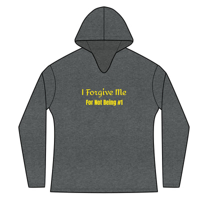 Women's Hoodie — "I Forgive Me For Not Being #1" Inspirational Long Sleeve
