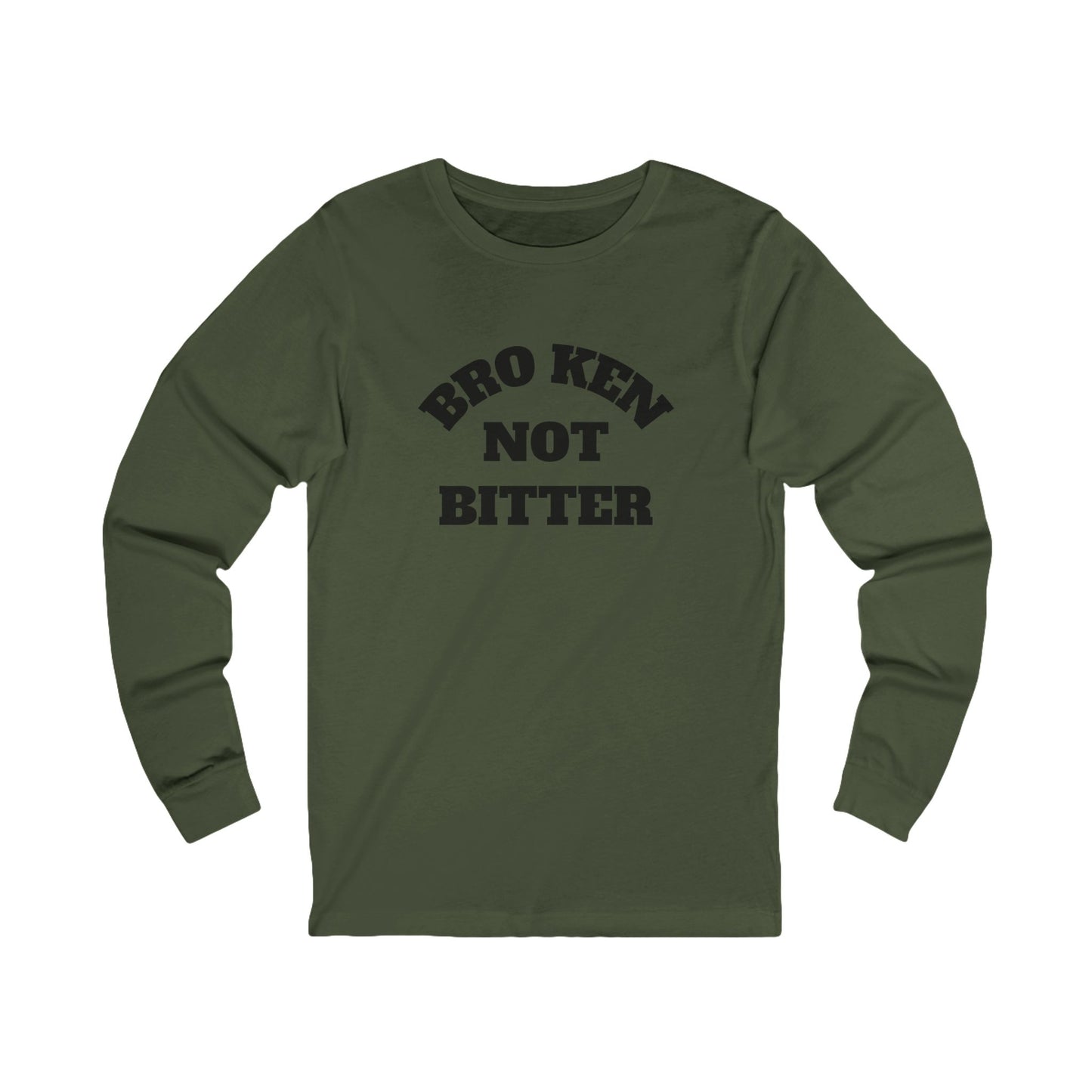 Long Sleeve Tee — "Broken Not Bitter" Casual Recovery Shirt
