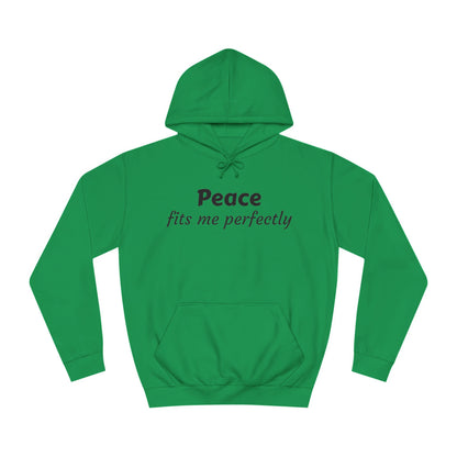 Unisex College Hoodie-Peace fits me perfectly