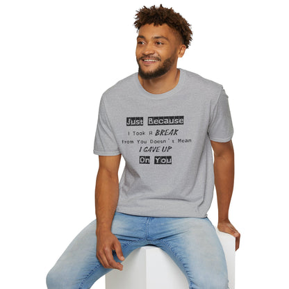Unisex Softstyle T-Shirt-Took A Break