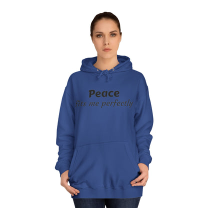 Unisex College Hoodie-Peace fits me perfectly