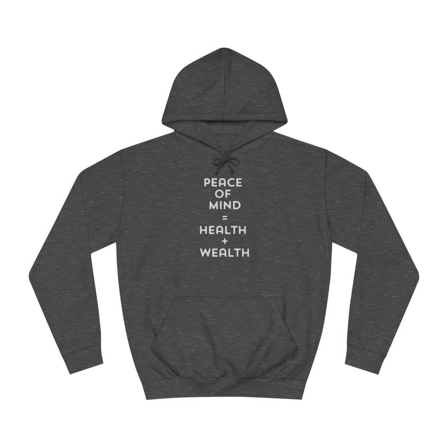 Unisex College Hoodie-Peace Of Mind=Health + Wealth