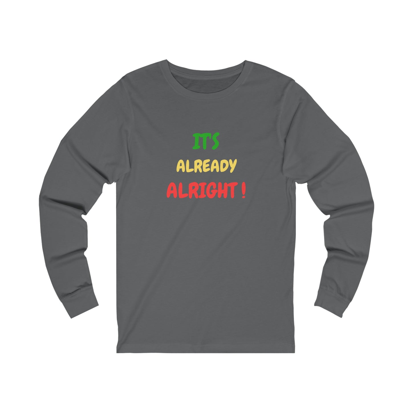 Unisex Jersey Long Sleeve-It's Already Alright