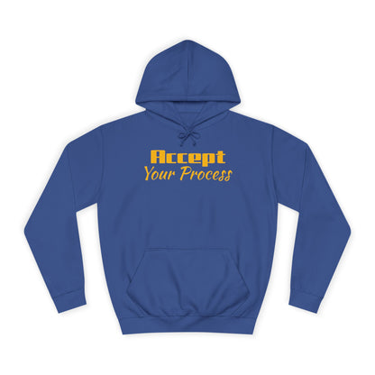 Suggest to SIZE UP-Waistband snug fit-Unisex College Hoodie- Accept Your Process