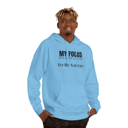Hoodie - "My Focus: To Be Saved" Minimal Faith Pullover