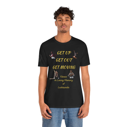 Unisex Jersey Short Sleeve GET UP-GET OUT-GET MOVING