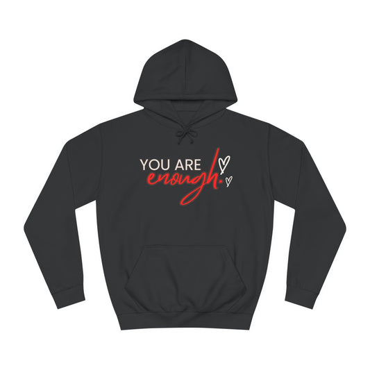 Unisex College Hoodie-YOU ARE enough