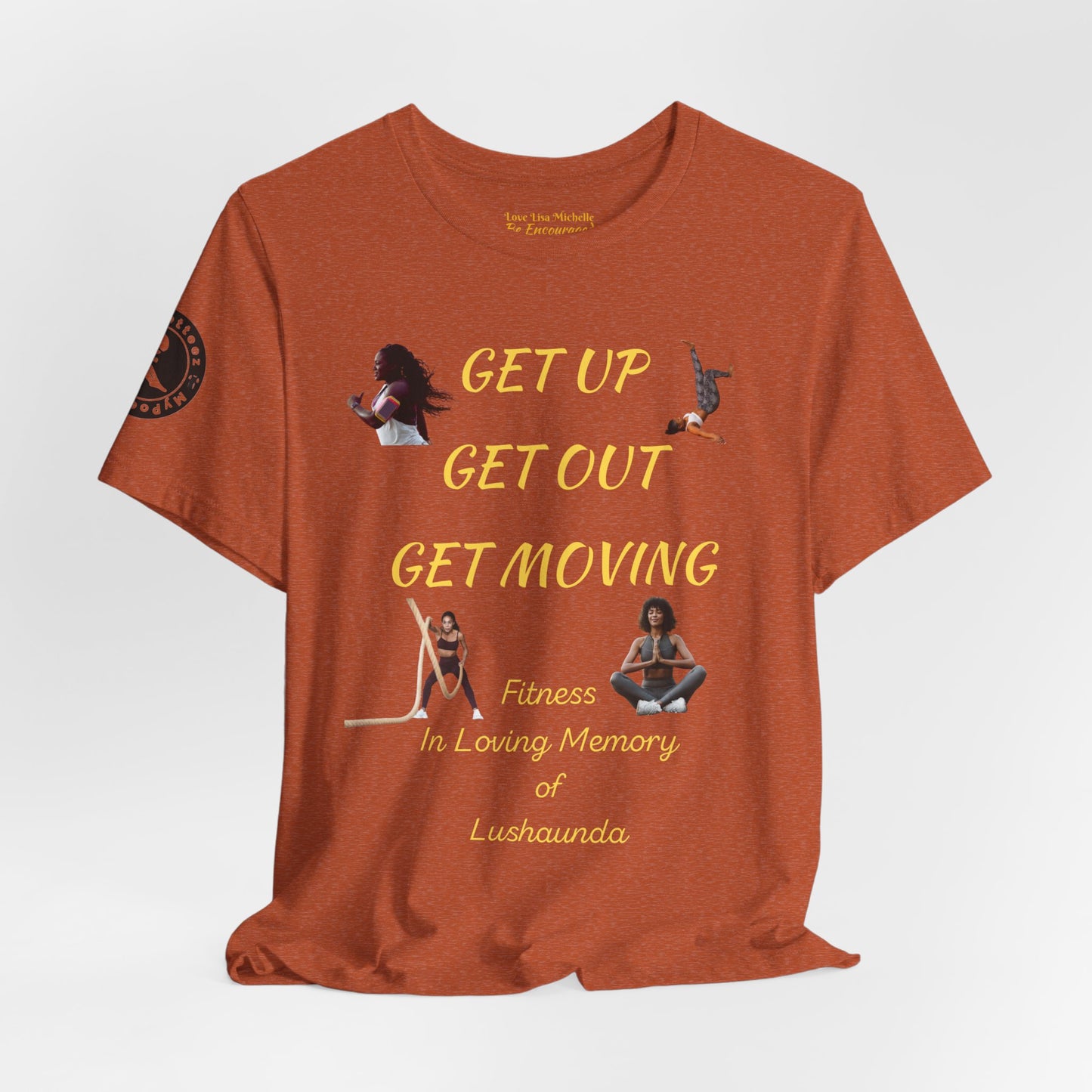 Unisex Jersey Short Sleeve GET UP-GET OUT-GET MOVING