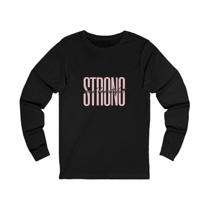Unisex Jersey Long Sleeve -Strong and Beautiful