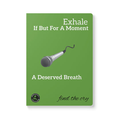 Inspirational Softcover Journal - "Exhale A Deserved Breath"