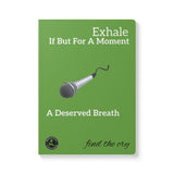 Inspirational Softcover Journal - "Exhale A Deserved Breath"