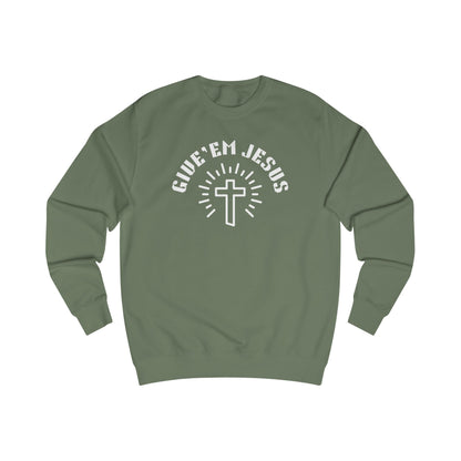 Unisex Sweatshirt-GIVE'EM JESUS