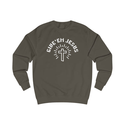 Unisex Sweatshirt-GIVE'EM JESUS