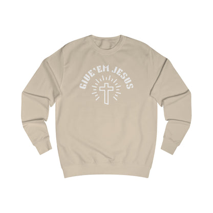 Unisex Sweatshirt-GIVE'EM JESUS