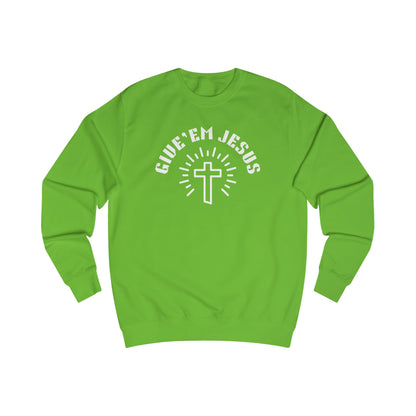 Unisex Sweatshirt-GIVE'EM JESUS