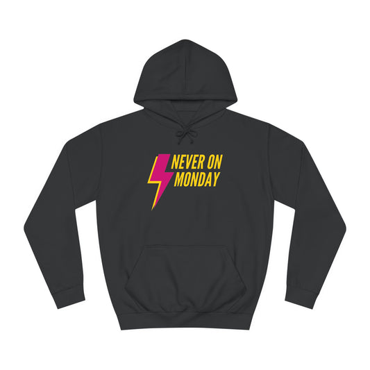 Unisex College Hoodie-NOT ON MONDAY