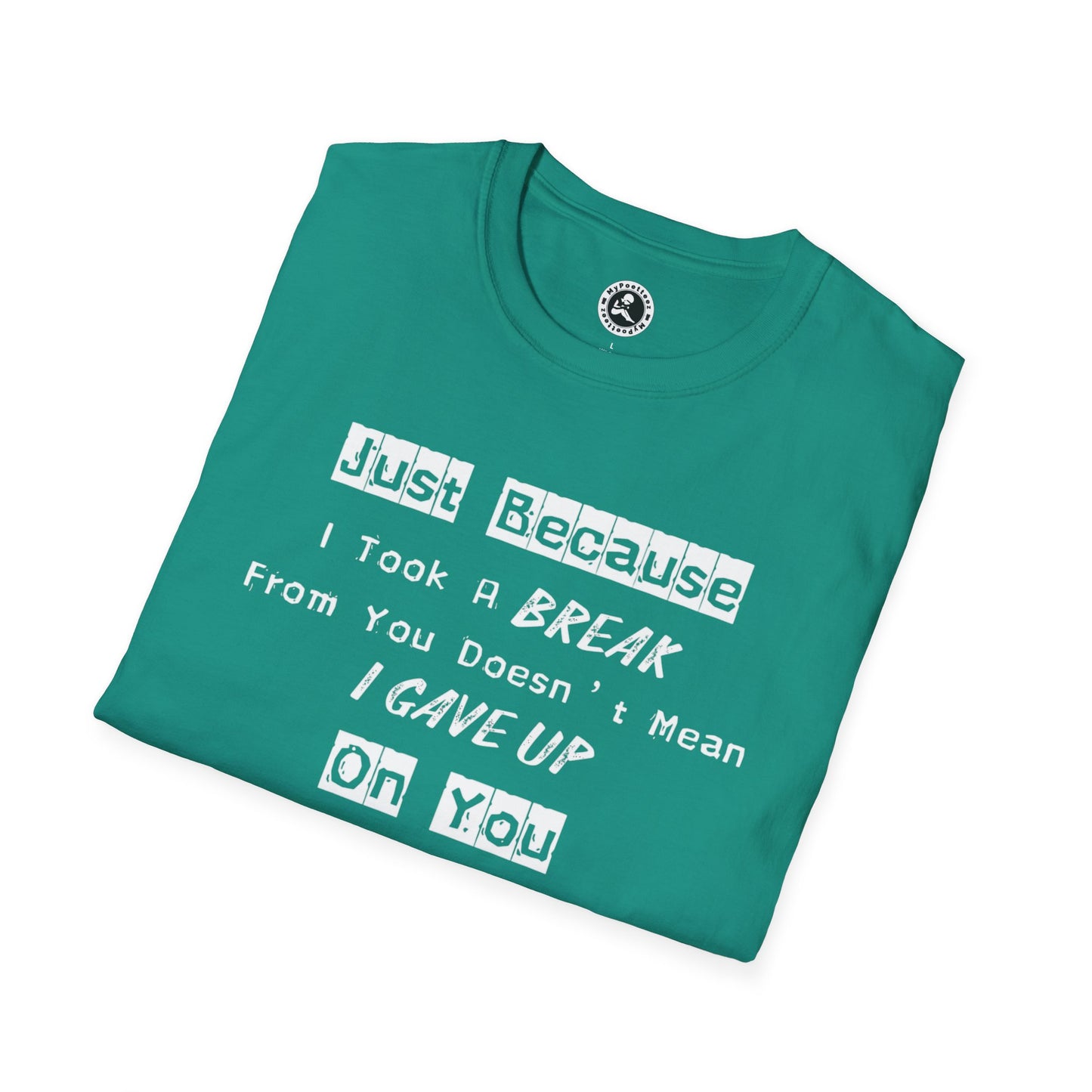 Unisex Softstyle T-Shirt-Took A Break