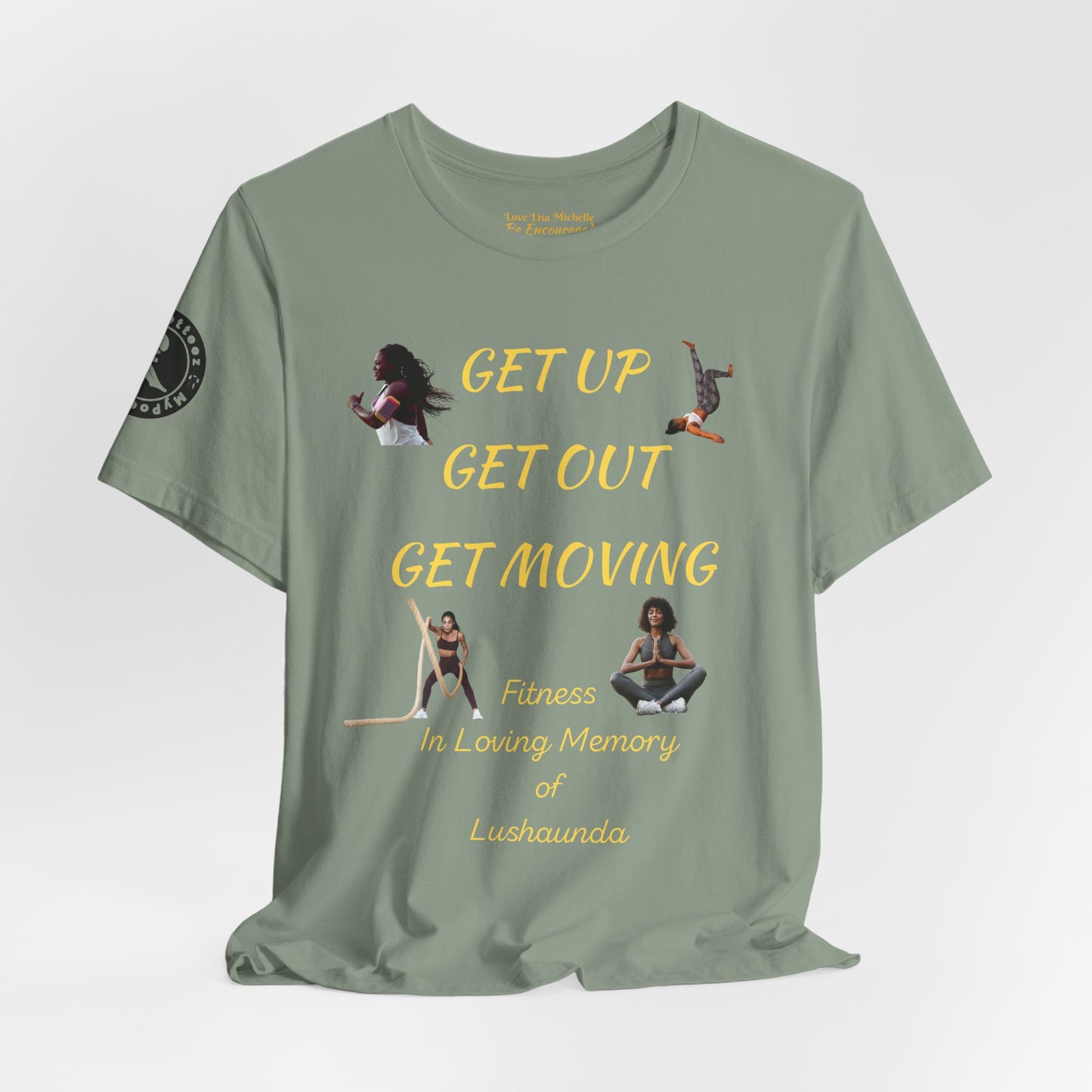 Unisex Jersey Short Sleeve GET UP-GET OUT-GET MOVING