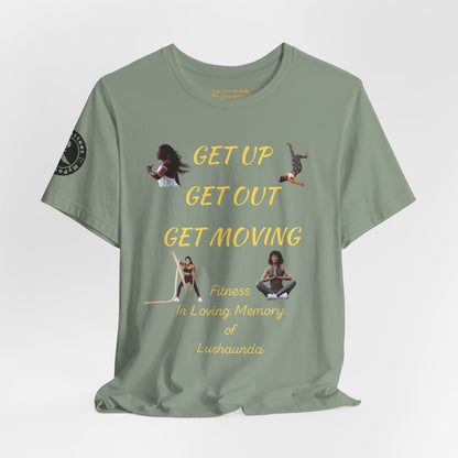 Unisex Jersey Short Sleeve GET UP-GET OUT-GET MOVING