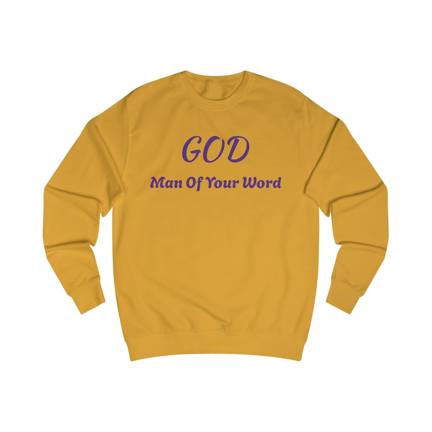 Unisex Sweatshirt-GOD! "MAN OF YOUR WORD"