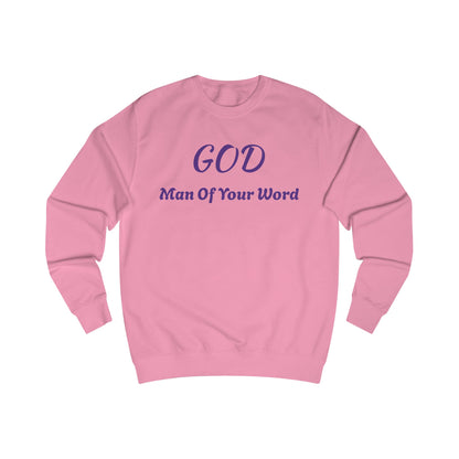 Unisex Sweatshirt-GOD! "MAN OF YOUR WORD"