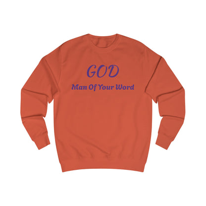 Unisex Sweatshirt-GOD! "MAN OF YOUR WORD"