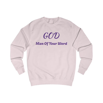 Unisex Sweatshirt-GOD! "MAN OF YOUR WORD"