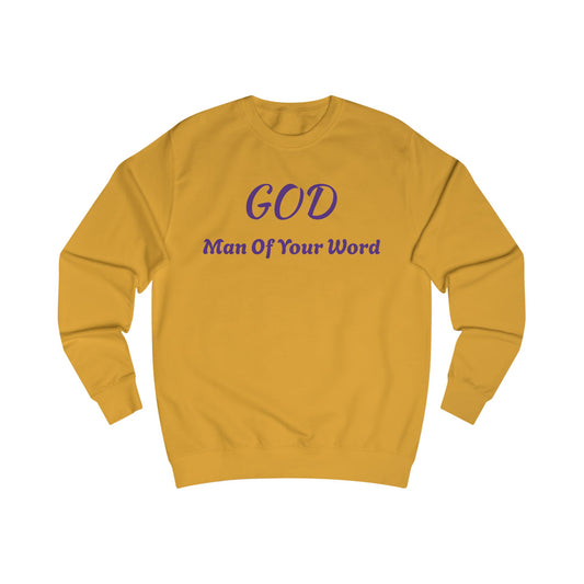 Unisex Sweatshirt-GOD! "MAN OF YOUR WORD"