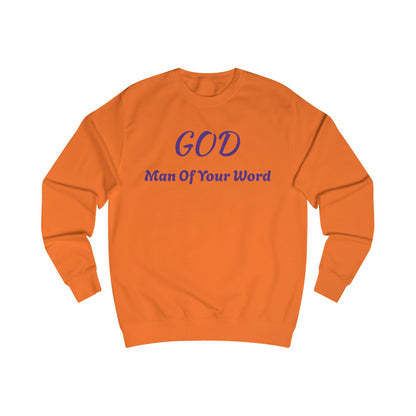 Unisex Sweatshirt-GOD! "MAN OF YOUR WORD"