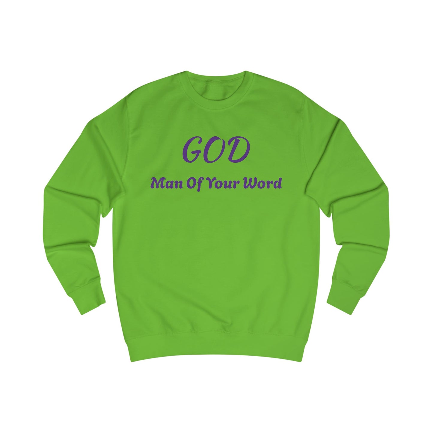 Unisex Sweatshirt-GOD! "MAN OF YOUR WORD"