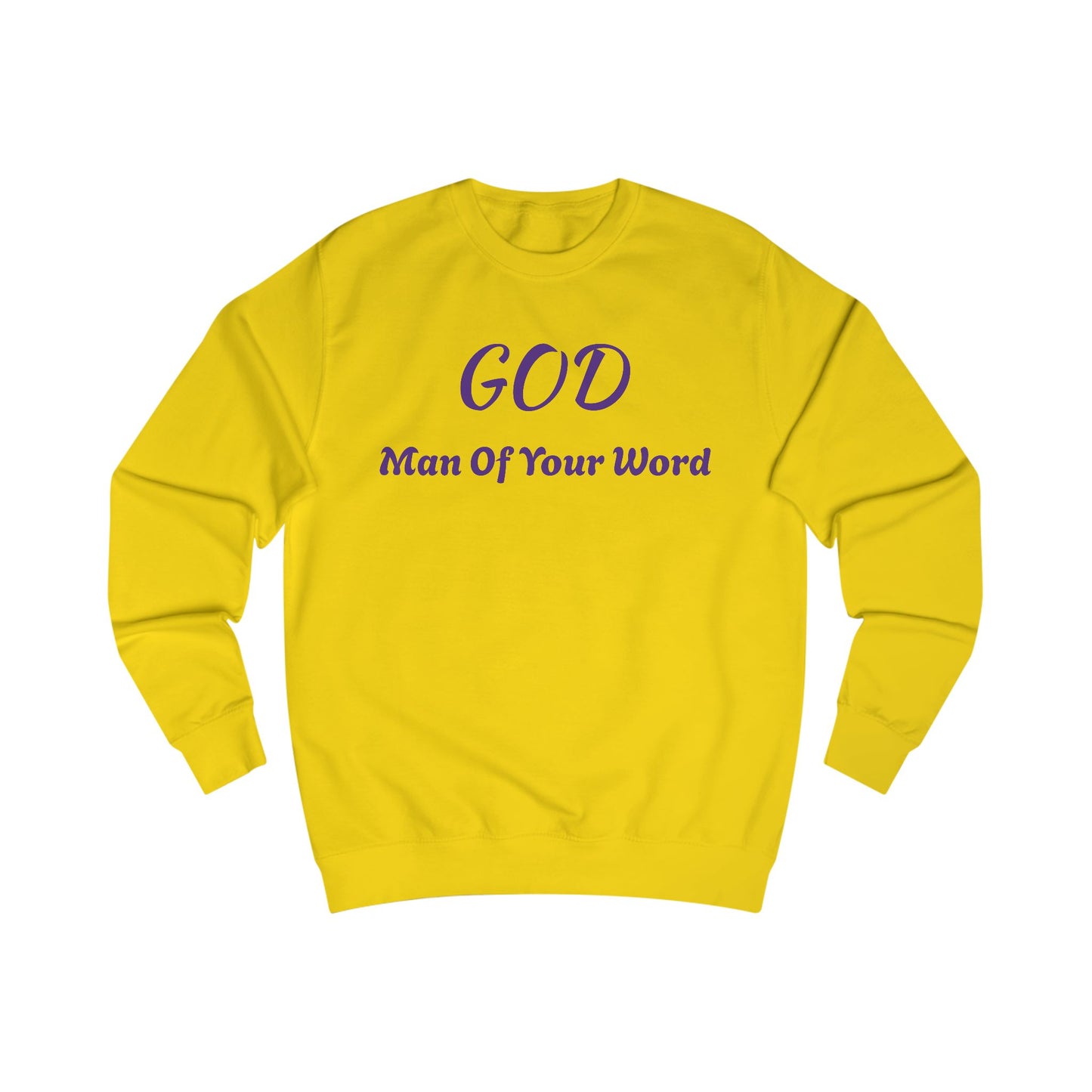 Unisex Sweatshirt-GOD! "MAN OF YOUR WORD"