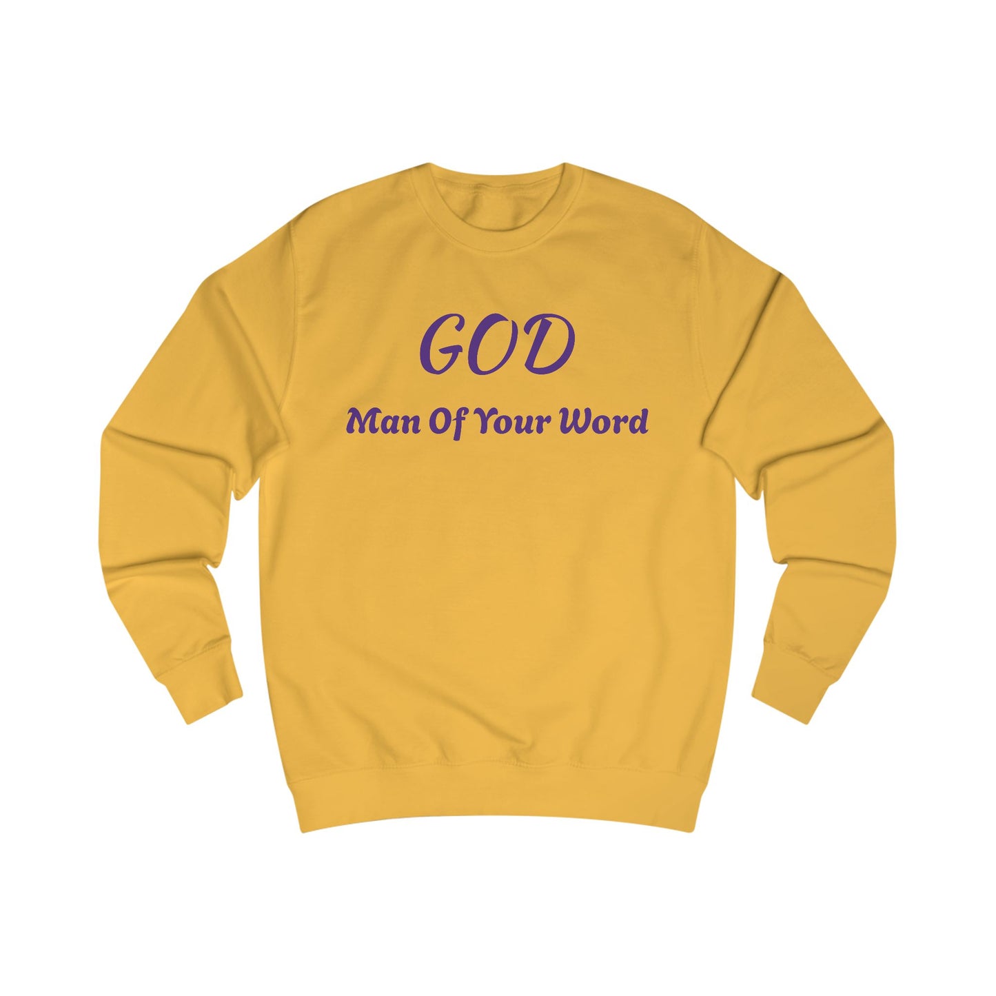 Unisex Sweatshirt-GOD! "MAN OF YOUR WORD"