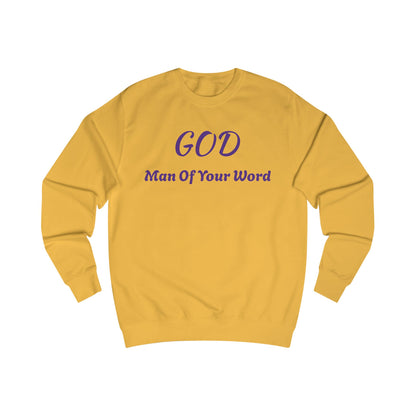 Unisex Sweatshirt-GOD! "MAN OF YOUR WORD"