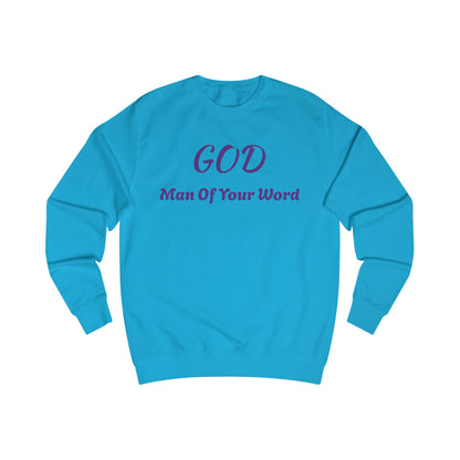 Unisex Sweatshirt-GOD! "MAN OF YOUR WORD"