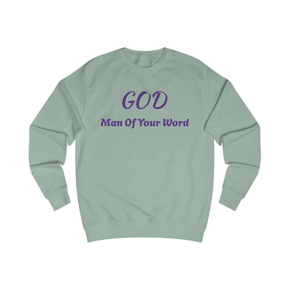 Unisex Sweatshirt-GOD! "MAN OF YOUR WORD"