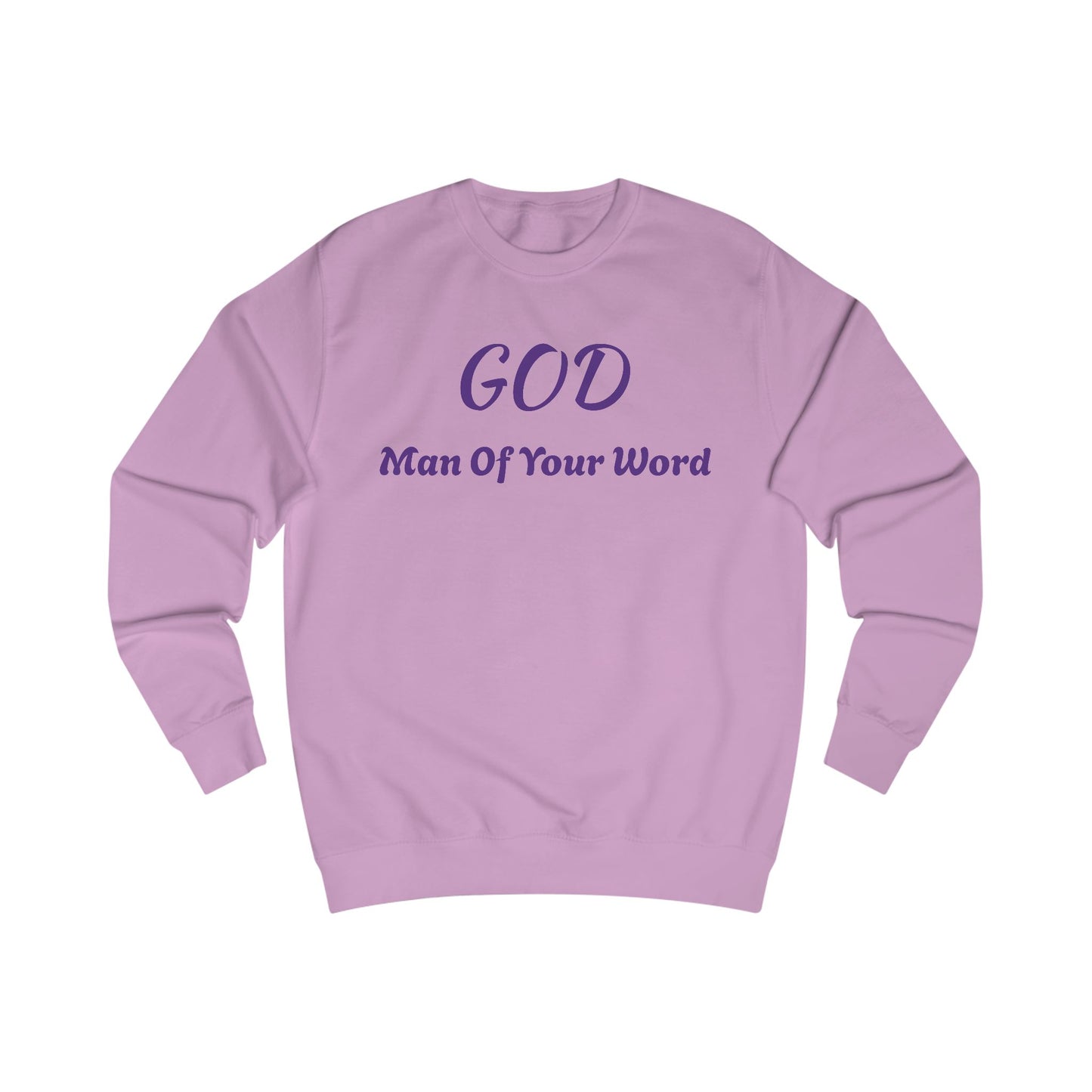 Unisex Sweatshirt-GOD! "MAN OF YOUR WORD"