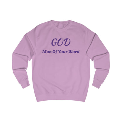 Unisex Sweatshirt-GOD! "MAN OF YOUR WORD"