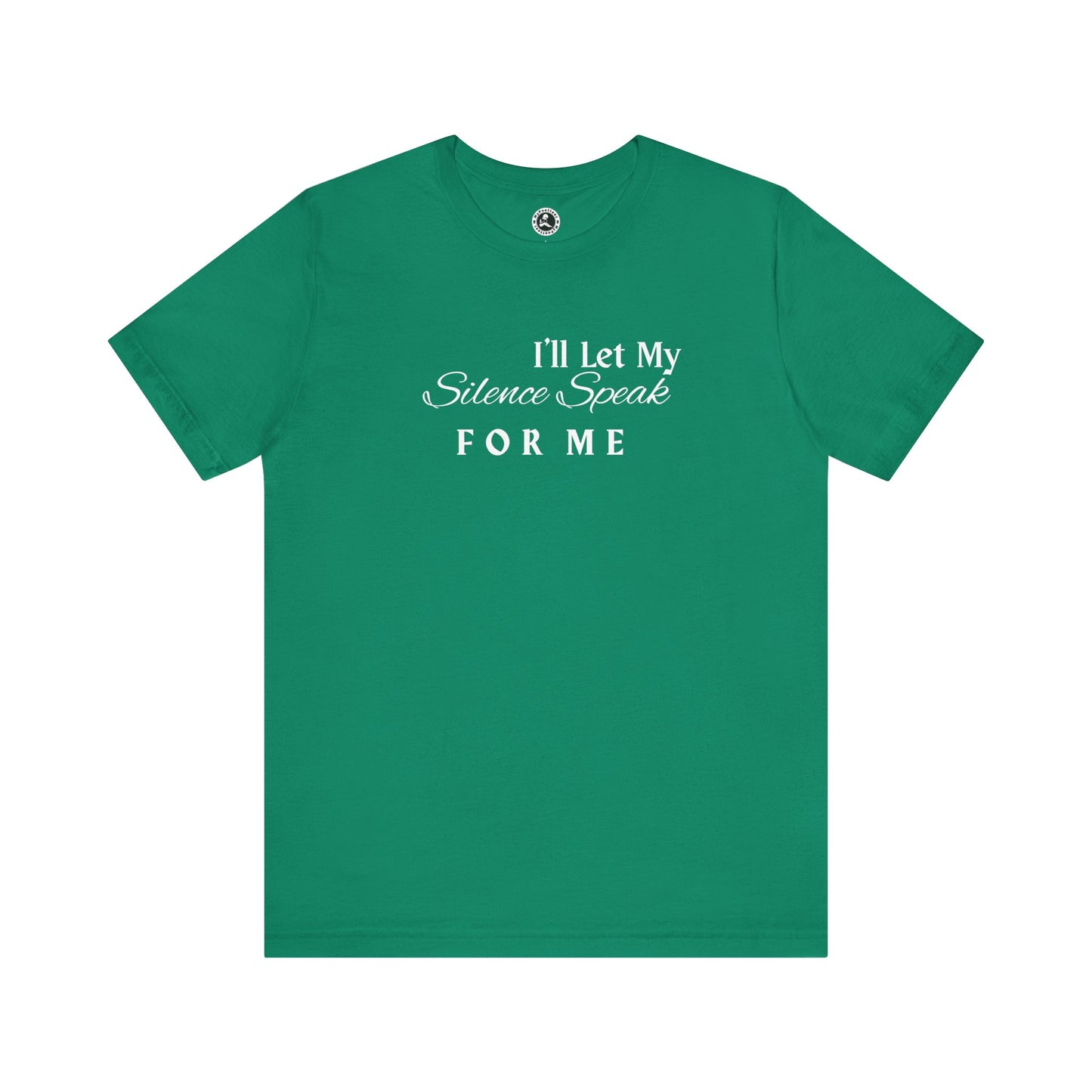 Unisex Jersey Short Sleeve-I'll Let My Silence Speak FOR ME