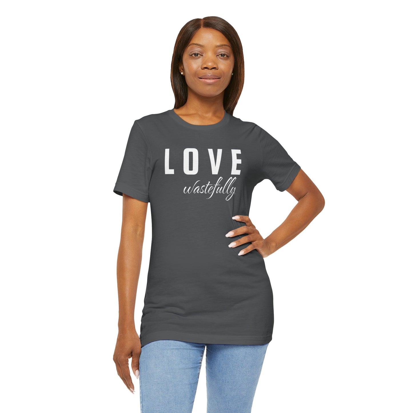 Love Wastefully Unisex Tee - Thoughtful Wear for Every Occasion