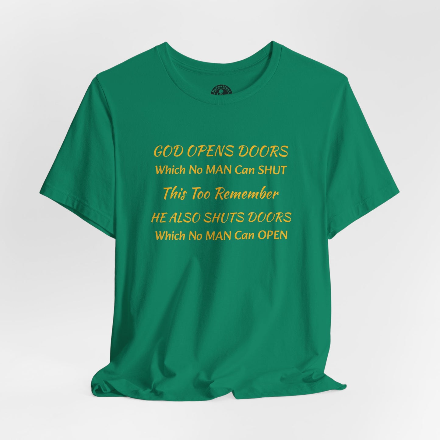 Unisex Jersey Short Sleeve-God Opens & Closes Doors