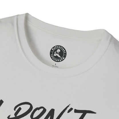 Unisex Softstyle T-Shirt-I DON'T GET PAID to be perfect